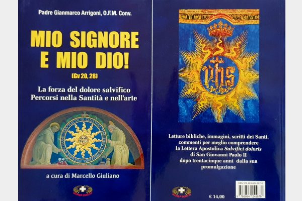 &ldquo;Mio Signore e Mio Dio&rdquo; (Gv 20,28). La forza del dolore salvifico. Percorsi di Santit&agrave; nell&rsquo;arte.
